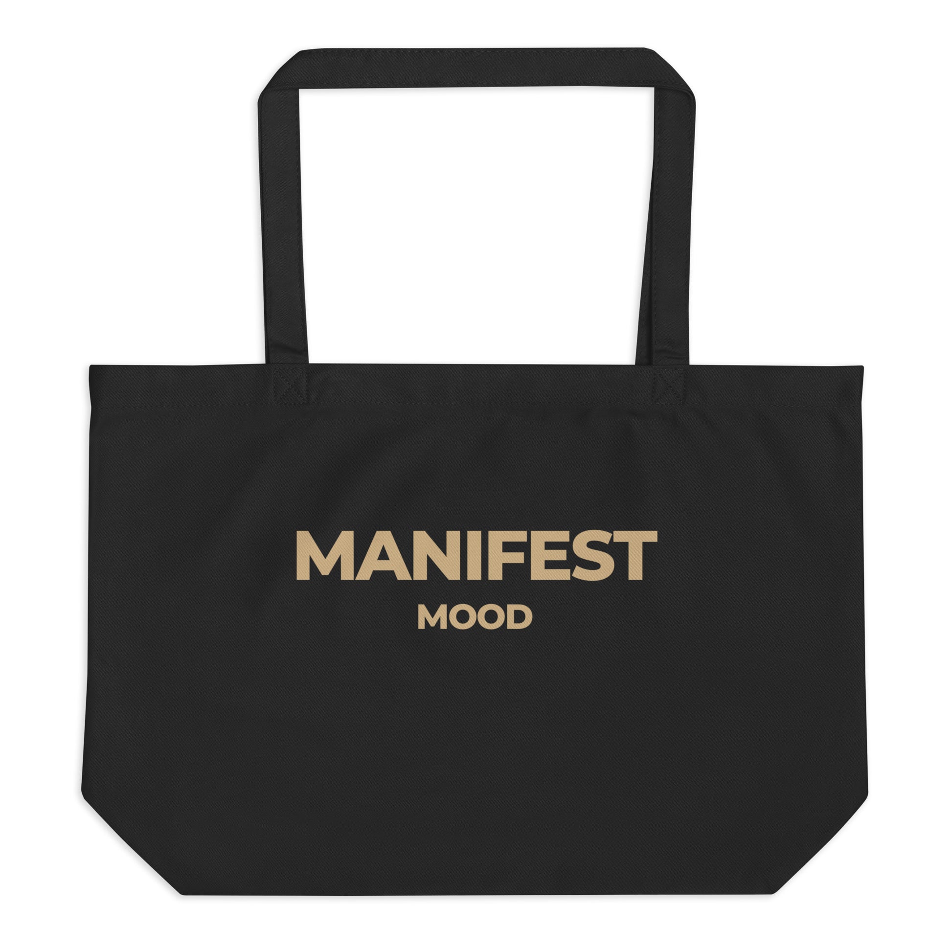 Manifest Mood Tote Bag in black with bold beige lettering, made from organic cotton for a stylish and empowering everyday look.