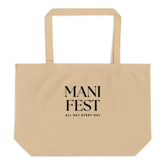 Manifest All Day Every Day Tote Bag in natural beige with bold black lettering, made from organic cotton for a stylish and sustainable look