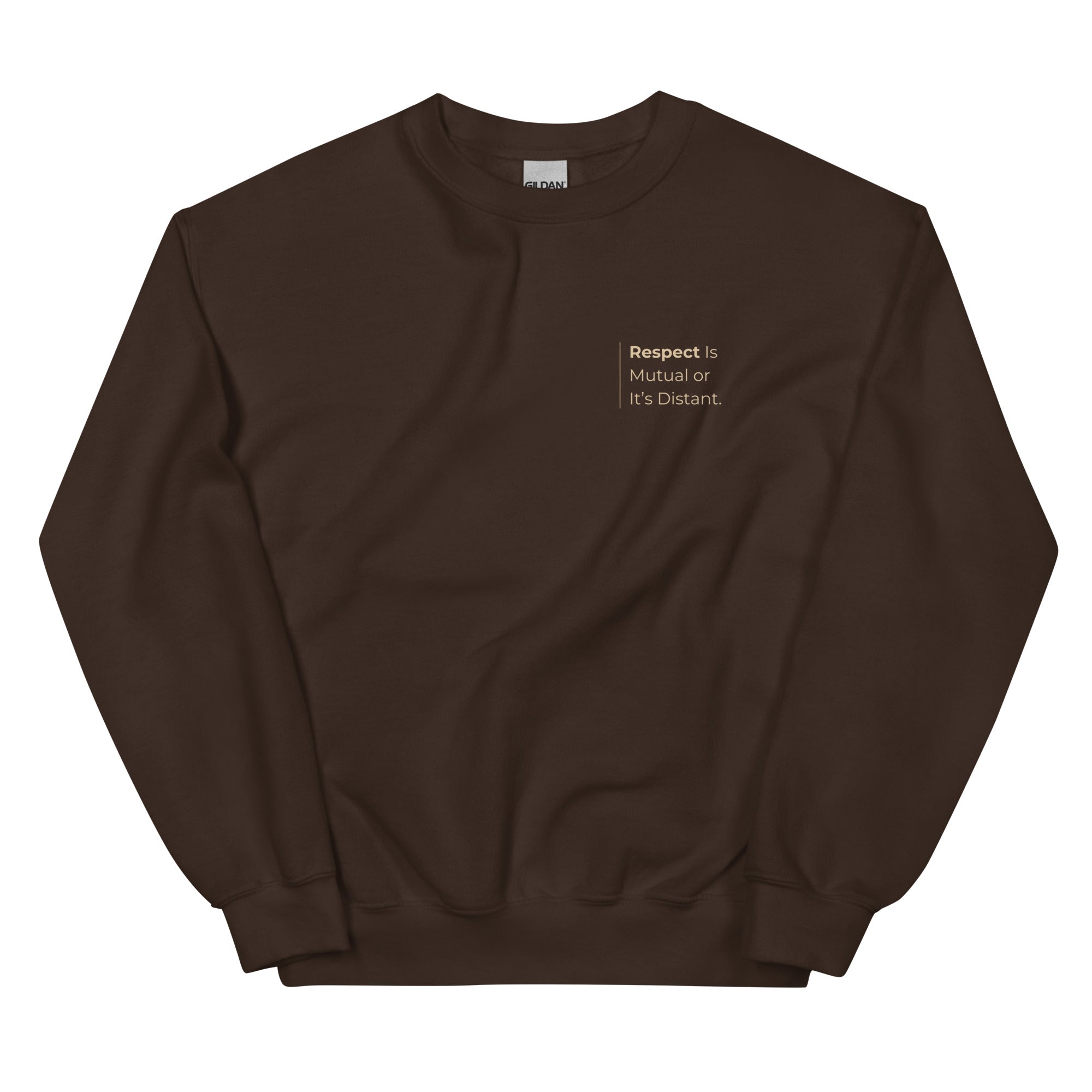 Respect Is Mutual or It’s Distant Sweatshirt in brown with beige lettering, a warm and motivational pullover for individuals who prioritize self-worth and reciprocity.