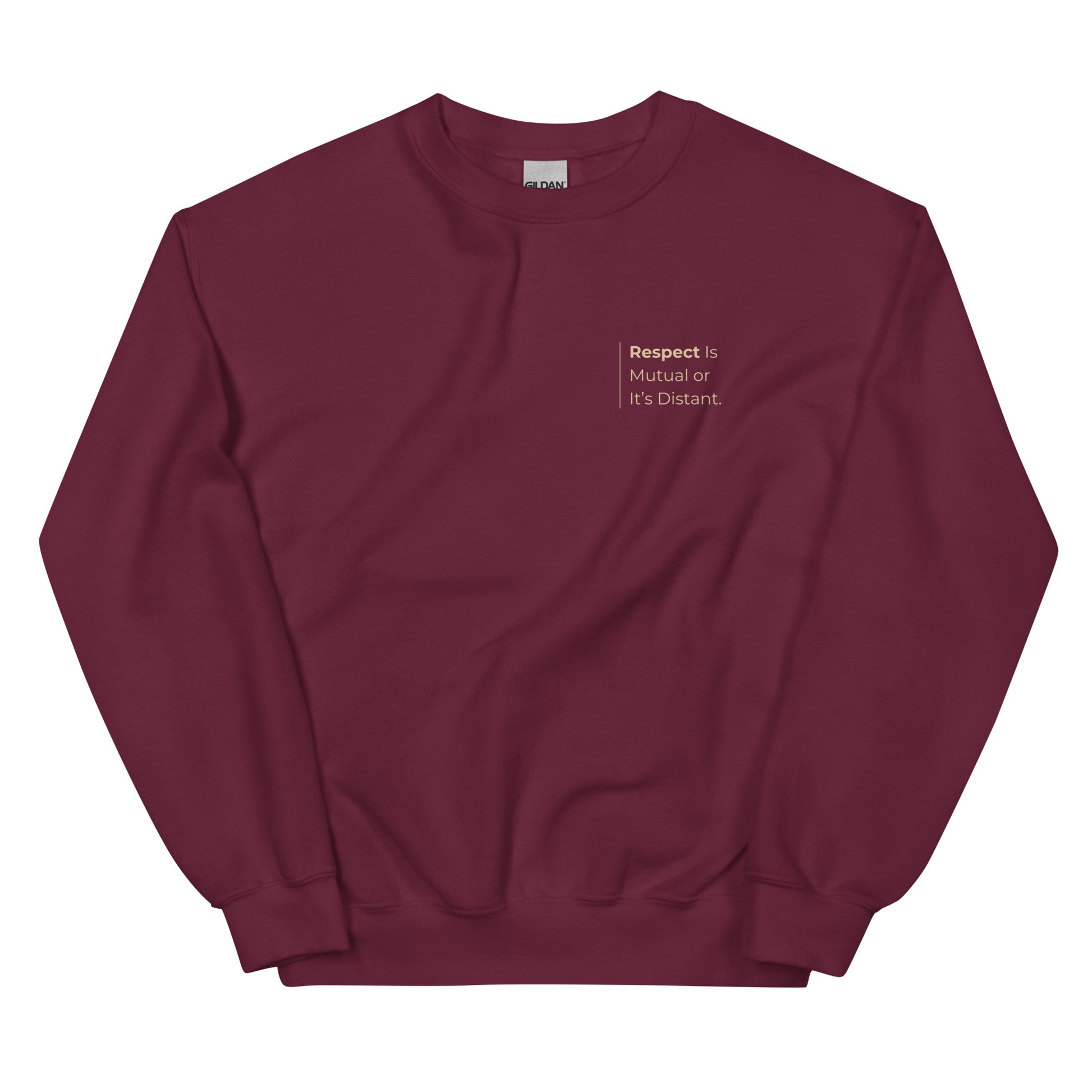 Respect Is Mutual or It’s Distant Sweatshirt in burgundy with beige lettering, an empowering pullover designed to reinforce the value of mutual respect.