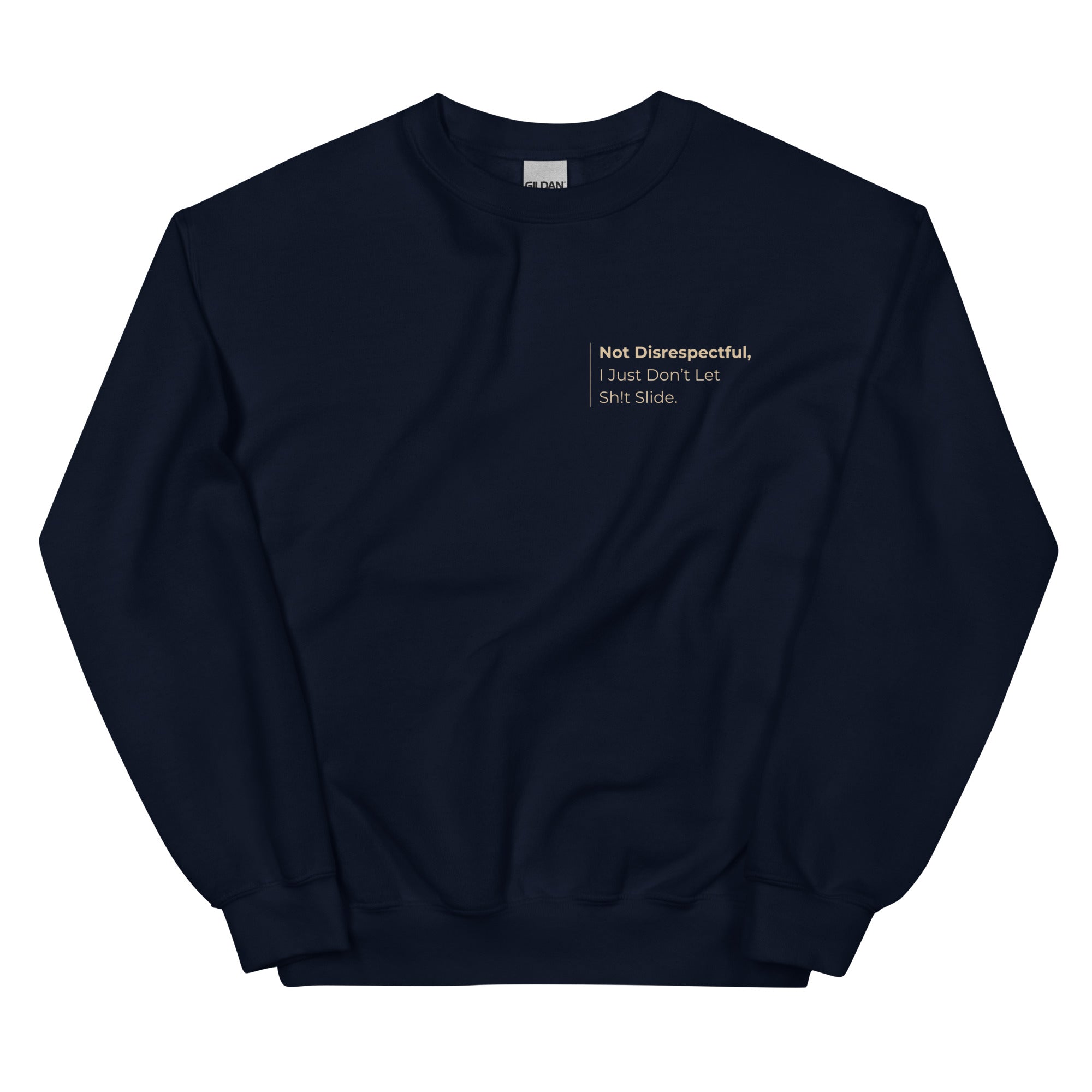 Not Disrespectful Sweatshirt – Bold & Empowering