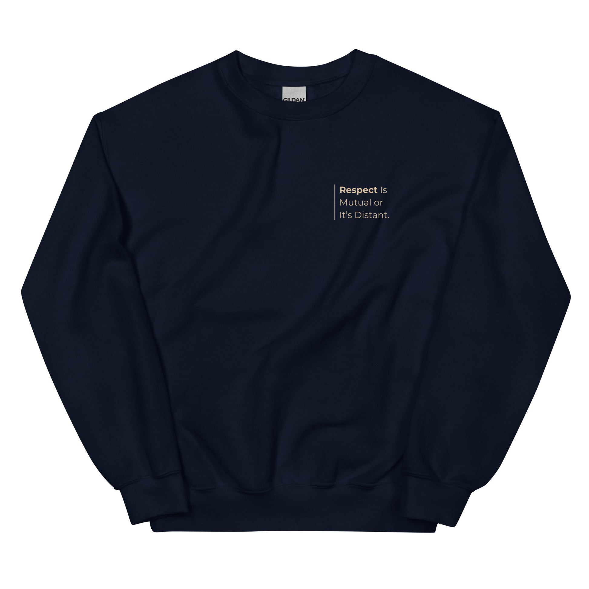 Respect Is Mutual or It’s Distant Sweatshirt in navy blue with beige lettering, a stylish and confident pullover for setting boundaries and demanding respect."