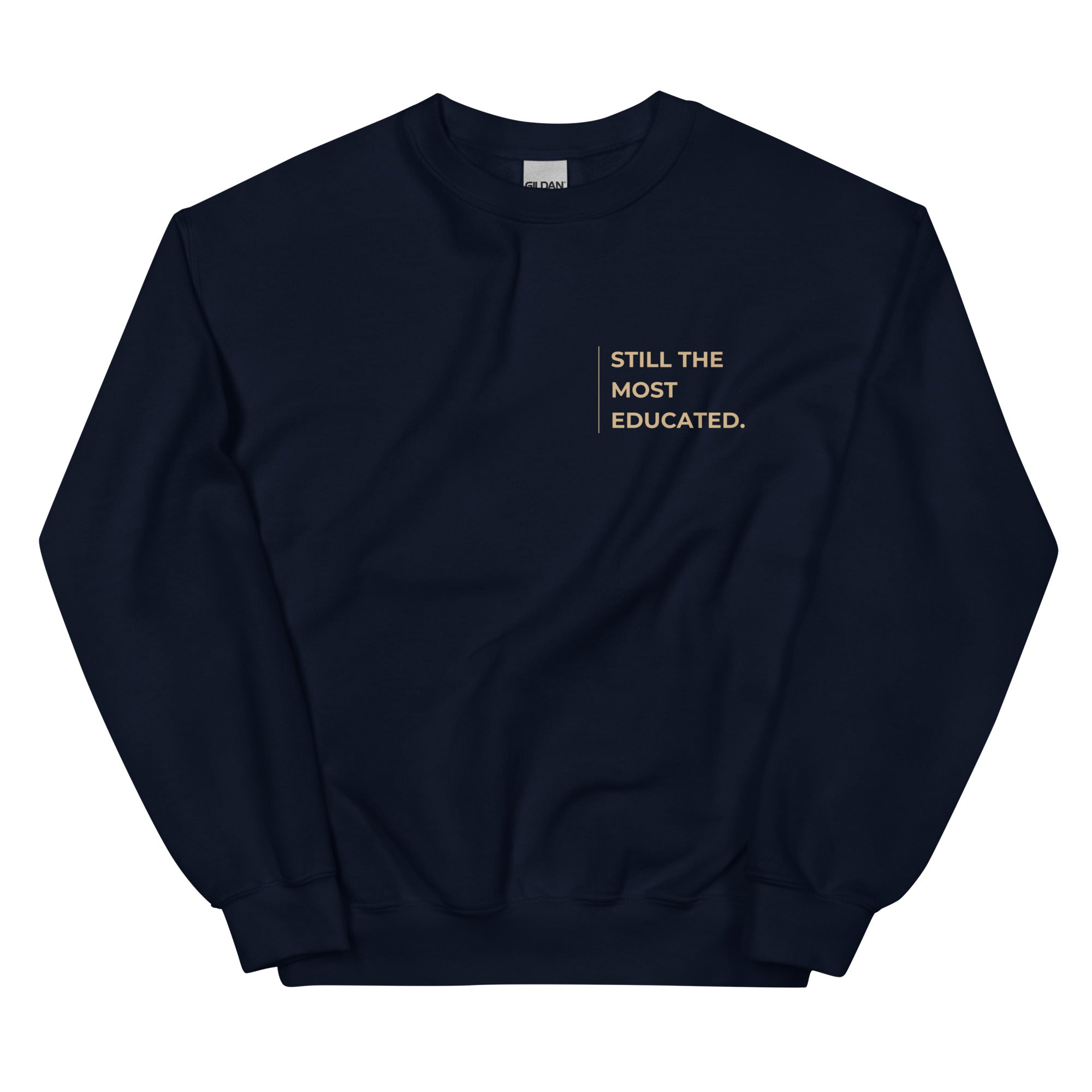 Still the Most Educated Sweatshirt – Bold & Empowering for Black Women