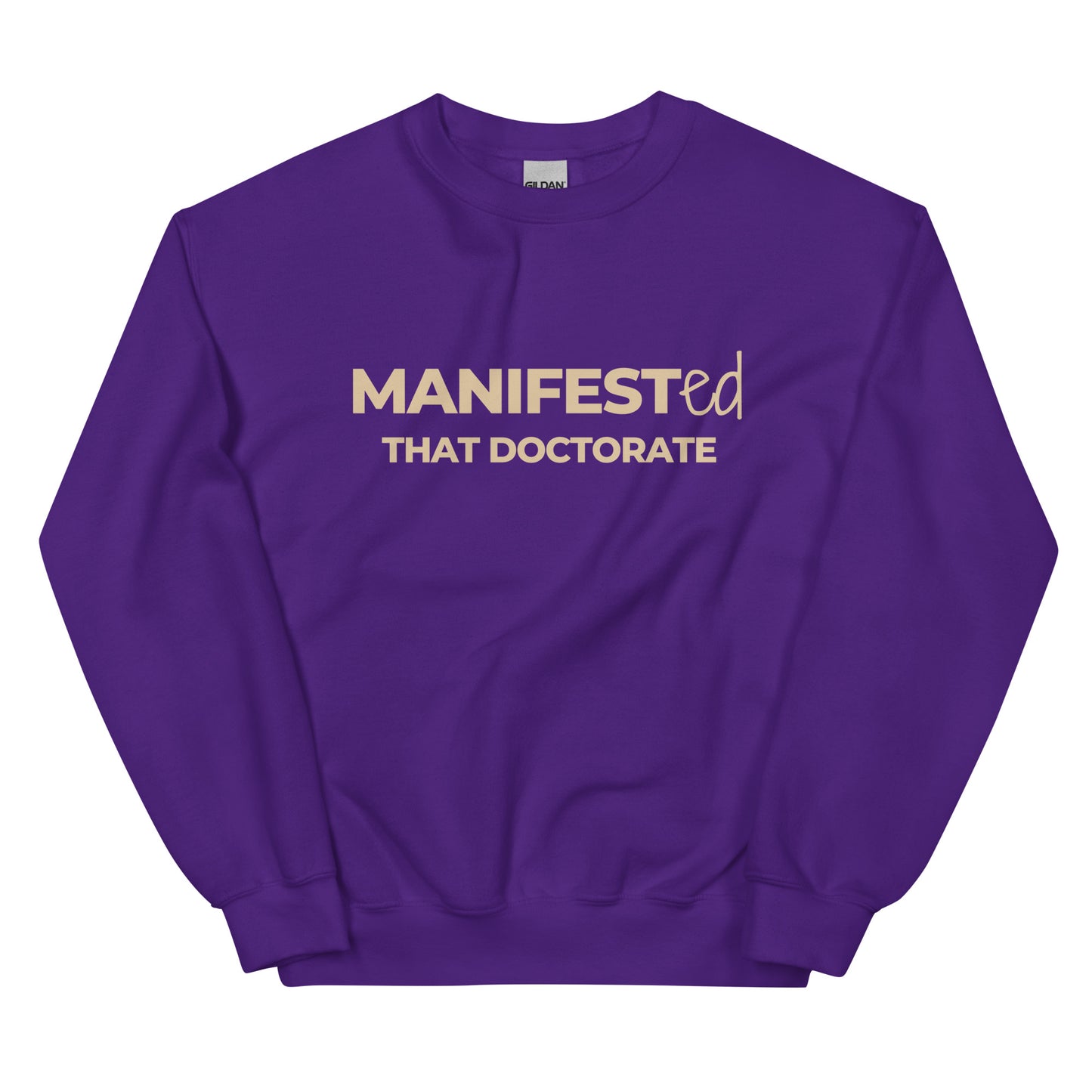 Manifested That Doctorate Sweatshirt in deep purple with beige lettering, a bold and stylish statement piece for proud PhDs and doctoral graduates.