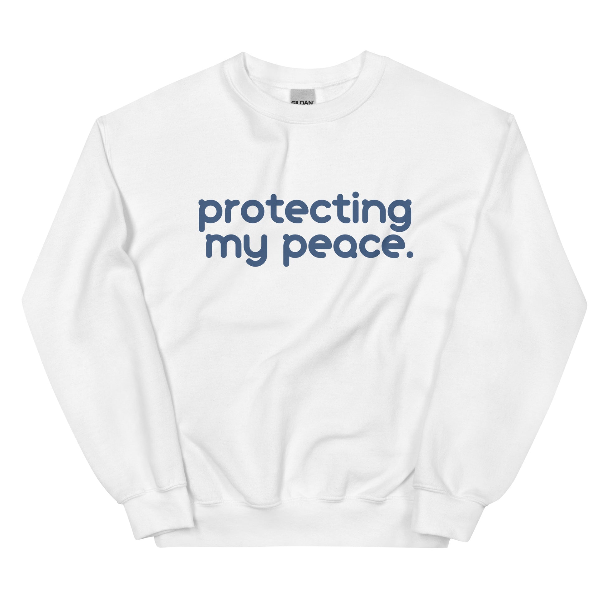 Protecting My Peace Sweatshirt in white with blue lettering, a stylish and cozy pullover for those practicing mindfulness and self-care.